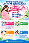 Hưởng ứng Tuần lễ Làm mẹ an toàn năm 2026: “Kiểm soát đường huyết thai kỳ - Mẹ an tâm, con khỏe mạnh"