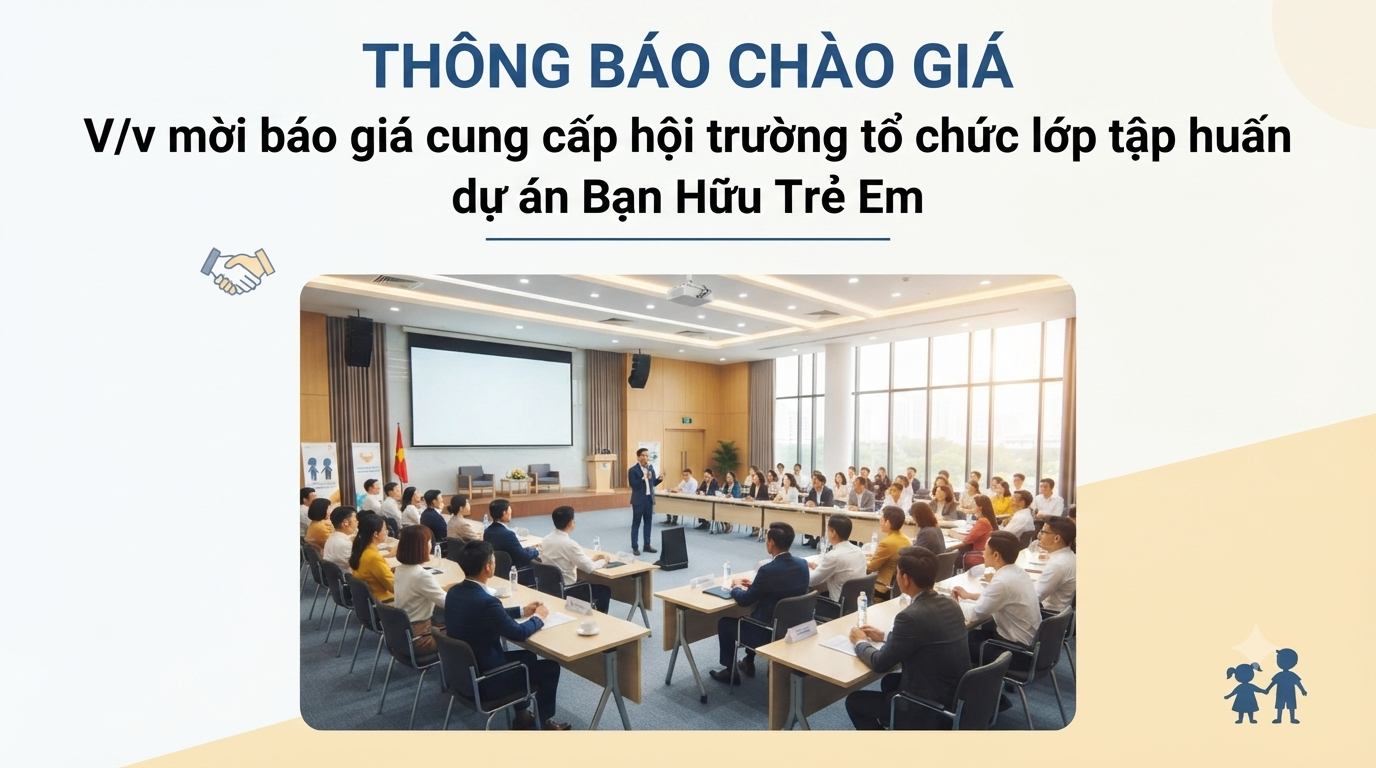 Trung tâm Kiểm soát bệnh tật thành phố Cần Thơ thông báo mời báo giá cung cấp hội trường tổ chức lớp tập huấn dự án Bạn Hữu Trẻ Em